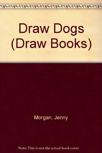 Stock image for Draw Dogs (Draw Books) for sale by WorldofBooks