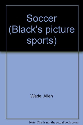 Beispielbild fr Soccer (Black's picture sports) zum Verkauf von medimops