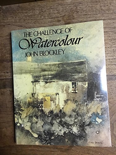 9780713623710: The Challenge of Watercolour
