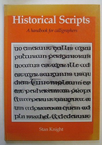 Historical scripts: A handbook for calligraphers (9780713624182) by Knight Stan