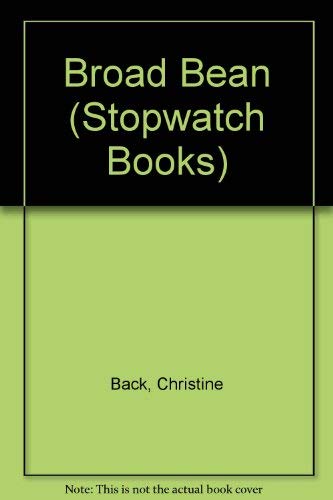 Imagen de archivo de Broad Bean (Stopwatch Books) a la venta por AwesomeBooks