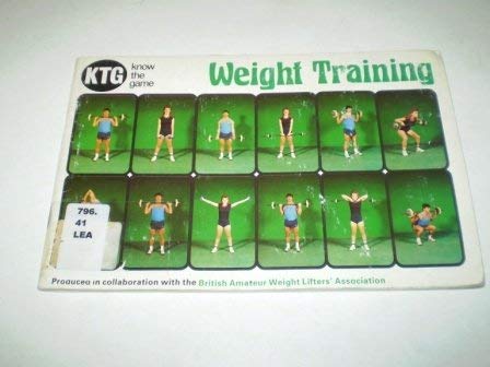 Stock image for Weight Training (Know the Game) for sale by WorldofBooks