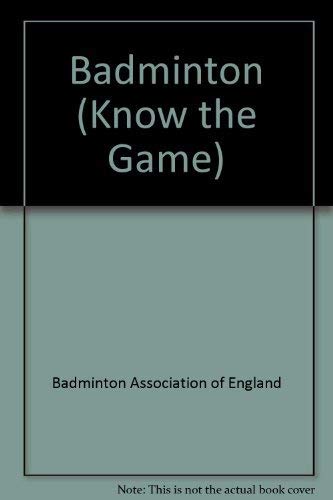 Beispielbild fr Badminton (Know the Game) zum Verkauf von AwesomeBooks