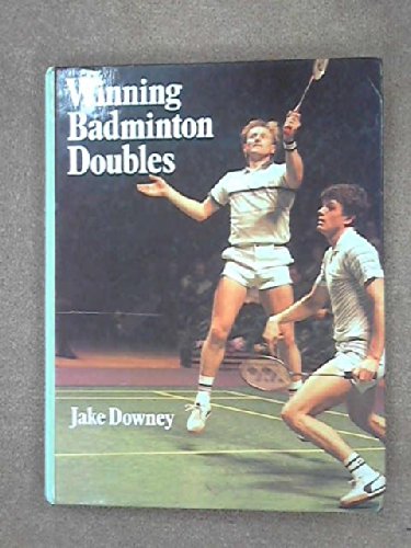 9780713626032: Winning Badminton Doubles