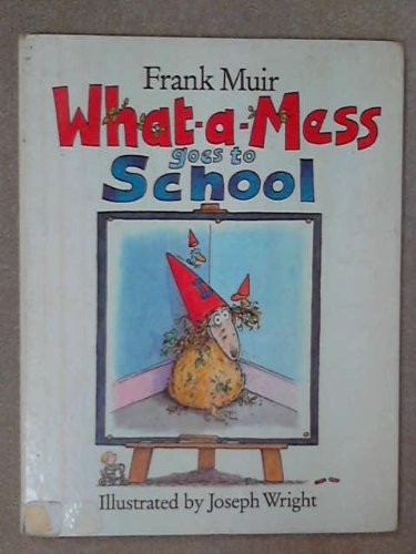 Beispielbild fr What-a-mess Goes to School (What-a-mess Books) zum Verkauf von Bahamut Media