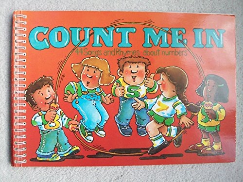 Stock image for Count Me in: 44 Songs and Rhymes About Numbers for sale by SecondSale