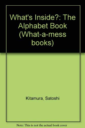9780713626599: What's Inside?: The Alphabet Book (What-a-mess Books)