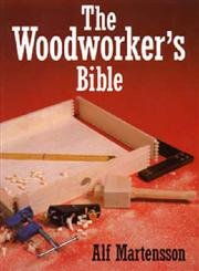 Stock image for The Woodworkers Bible for sale by WorldofBooks