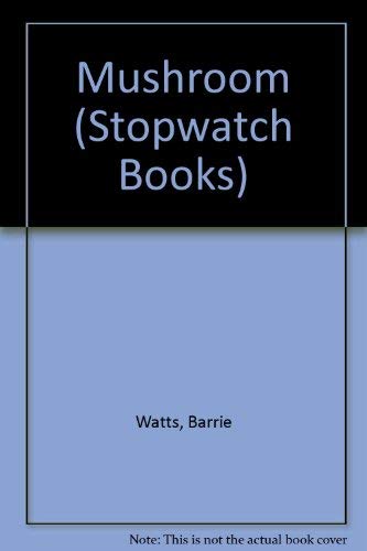 9780713627305: Mushroom (Stopwatch Books)