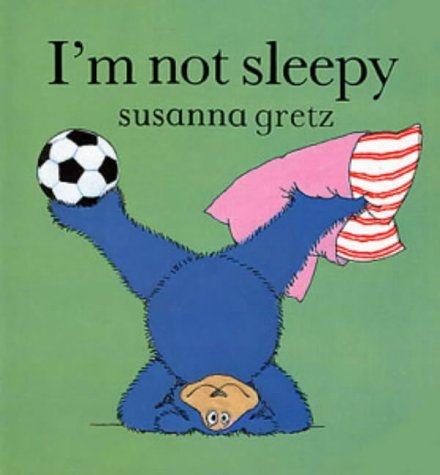 9780713627398: I'm Not Sleepy (Teddybears Board Books)