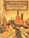 Stock image for Woodcarving: An Introduction (Hobby Craft) for sale by WorldofBooks