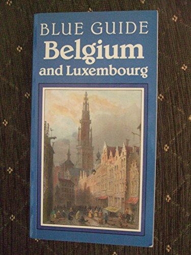 9780713628227: Belgium and Luxembourg (Blue Guides) [Idioma Ingls]