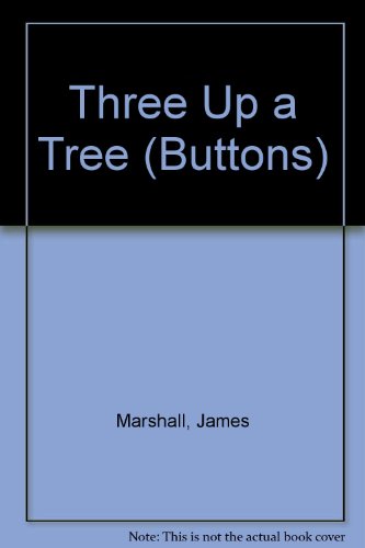Stock image for Three Up a Tree (Buttons) for sale by Reuseabook