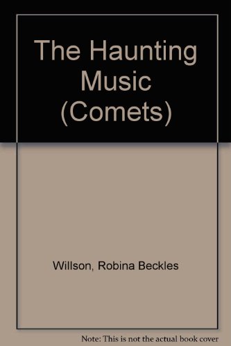 The Haunting Music (Comets) (9780713628791) by Willson, Robina Beckles; Roberts, Liz