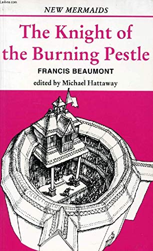 Stock image for Knight of the Burning Pestle (New Mermaid) for sale by Better World Books