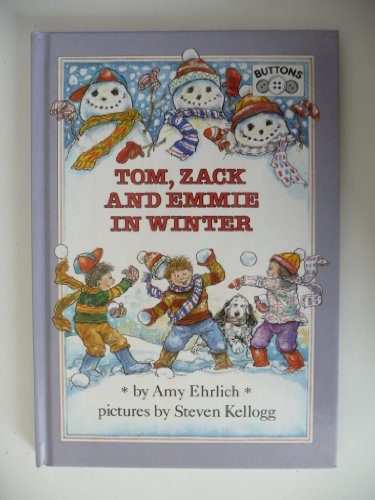 Tom Zack and Emmie in Winter (Buttons) (9780713629583) by Ehrlich, Amy; Kellogg, Steven