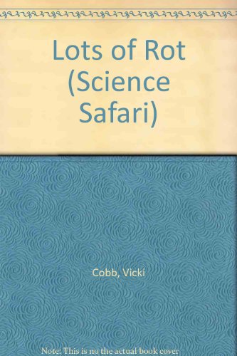 9780713629927: Lots of Rot (Science Safari)