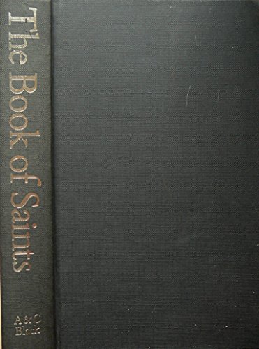Beispielbild fr The Book of Saints: A Dictionary of Servants of God Canonized by the Catholic Church zum Verkauf von Reuseabook