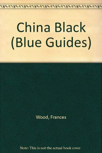 Beispielbild fr China Black (Blue Guides) zum Verkauf von Wonder Book