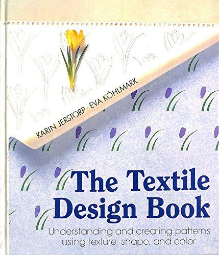 Stock image for The Textile Design Book: Understanding and Creating Patterns, Using Texture, Shape and Colour (Hobby Craft) for sale by ThriftBooks-Dallas