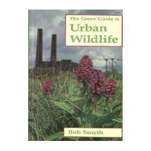Imagen de archivo de The Green Guide To Urban Wildlife. a la venta por Primrose Hill Books BA