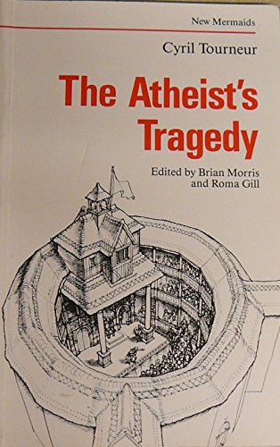 9780713631500: The Atheist's Tragedy (New Mermaid Anthology)