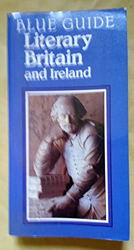 Imagen de archivo de Literary Britain and Ireland (Blue guide) a la venta por Half Price Books Inc.