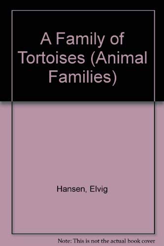 Stock image for A Family of Tortoises (Animal Families) for sale by WorldofBooks