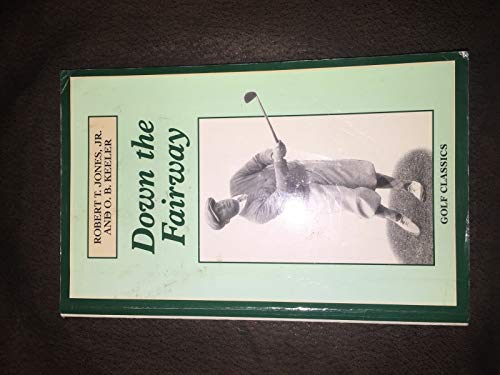 Stock image for Down the Fairway (Golf Classics S.) for sale by WorldofBooks