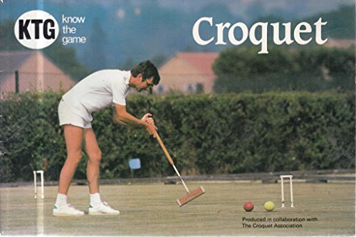 Stock image for Know the Game: Croquet (Know the Game) for sale by MusicMagpie