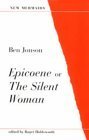 Imagen de archivo de Epicoene: Or, the Silent Woman (New Mermaid Anthology) a la venta por AwesomeBooks