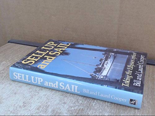 Beispielbild fr Sell Up and Sail: Taking the Ulysses Option zum Verkauf von AwesomeBooks
