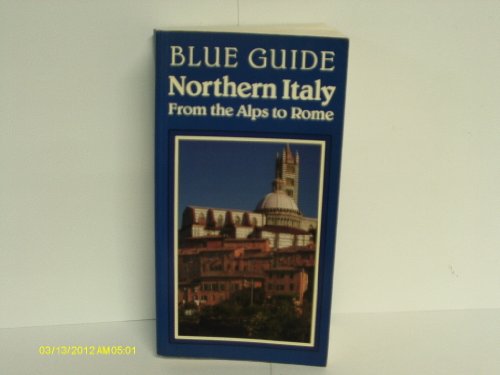 Beispielbild fr Northern Italy: From the Alps to Rome (Blue Guides) zum Verkauf von WorldofBooks