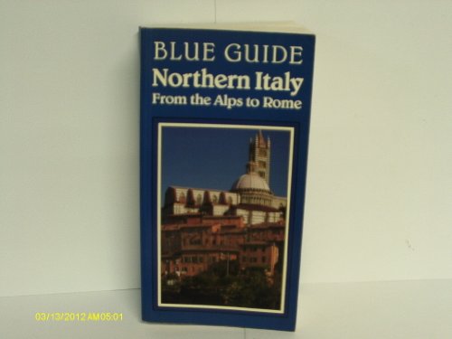 9780713632767: Northern Italy: From the Alps to Rome (Blue Guides) [Idioma Ingls]