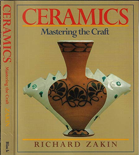 Stock image for Ceramics: Mastering the Craft for sale by WorldofBooks