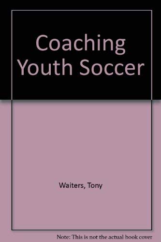 Stock image for COACHING YOUTH SOCCER for sale by Neil Shillington: Bookdealer/Booksearch