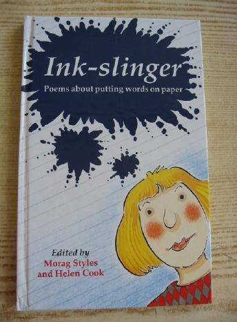 Stock image for Ink-slinger: Poems About Putting Words On Paper for sale by AwesomeBooks