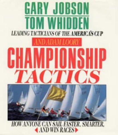 Stock image for Championship Tactics How Anyone Can Sail Faster, Smarter and Win Races for sale by MusicMagpie