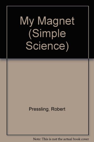 9780713633672: My Magnet (Simple Science)