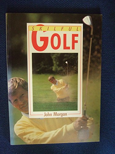 Beispielbild fr Skilful Golf (Skilful Sports Series) zum Verkauf von WorldofBooks