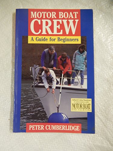 Stock image for Motor Boat Crew: A Guide for Beginners for sale by WorldofBooks