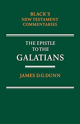 Epistle to the Galatians (Black's New Testament Commentaries) (9780713634259) by Dunn, James D. G.