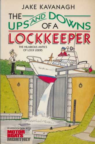 Stock image for The Ups and Downs of a Lockkeeper (This is) for sale by WorldofBooks