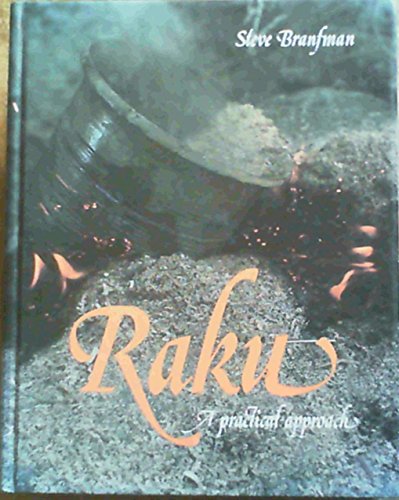 Imagen de archivo de Raku: A Practical Approach (Ceramics) a la venta por Paul Hanson T/A Brecon Books