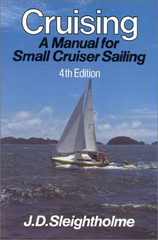 Stock image for Cruising : A Manual for Small Cruiser Sailing for sale by Better World Books