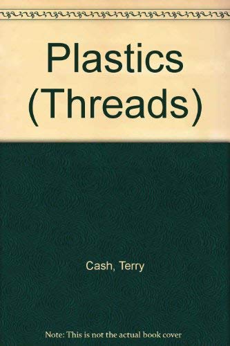 Beispielbild fr Plastics (Threads) zum Verkauf von Reuseabook