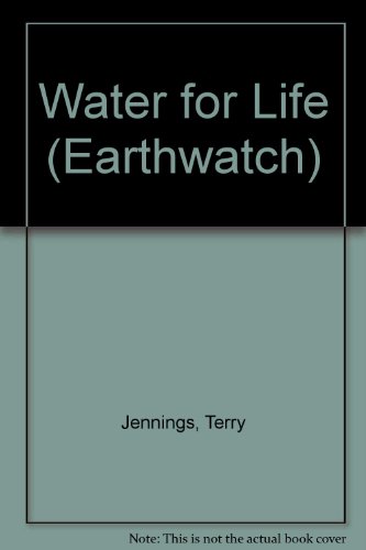 Beispielbild fr Water for Life (Earthwatch) zum Verkauf von AwesomeBooks