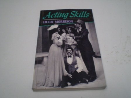 Stock image for Acting Skills (Stage & costume) for sale by WorldofBooks
