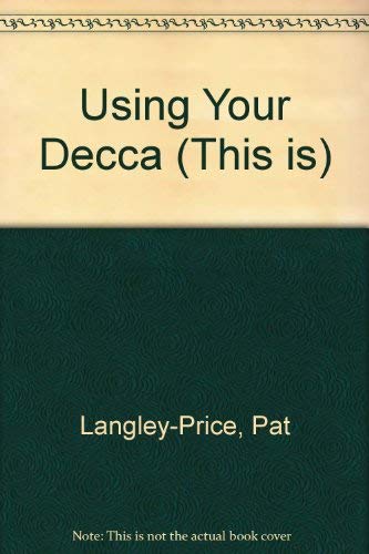Beispielbild fr Using Your Decca (This is) zum Verkauf von AwesomeBooks