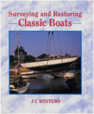 9780713636116: Surveying and Restoring Classic Boats